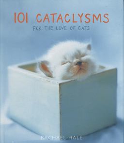 101 Cataclysms For the Love of Cats  9780821261811 Front Cover