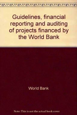 Financial Reporting and Auditing of Projects Financed by the World Bank