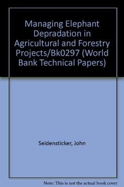 Managing Elephant Depredation in Agricultural and Forestry Projects