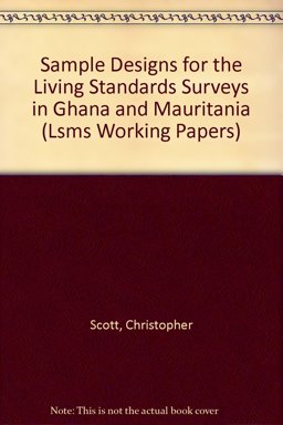 Sample Designs for the Living Standards Surveys in Ghana and Mauritania Sample Designs for the Living Standards Surveys in Ghana and Mauritania