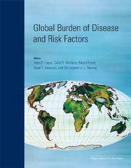 Global Burden of Disease and Risk Factors Global Burden of Disease and Risk Factors