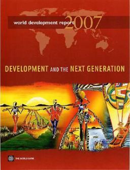World Development Report 2007: Development and the Next Generation  9780821365410 Front Cover