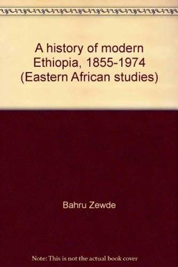 History of Modern Ethiopia, 1855-1974 1991 9780821409718 Front Cover