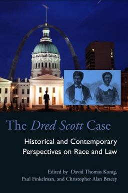 Dred Scott Case Historical and Contemporary Perspectives on Race and Law  9780821419120 Front Cover