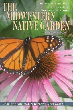 Midwestern Native Garden Native Alternatives to Nonnative Flowers and Plants  9780821419373 Front Cover