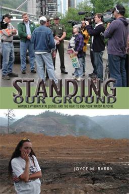 Standing Our Ground Women, Environmental Justice, and the Fight to End Mountaintop Removal  9780821419977 Front Cover