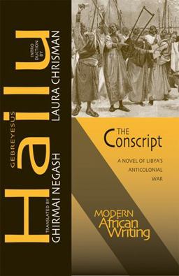 Conscript A Novel of Libya's Anticolonial War  9780821420232 Front Cover