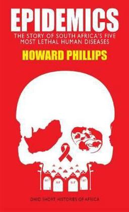 Epidemics The Story of South Africa's Five Most Lethal Human Diseases  9780821420287 Front Cover
