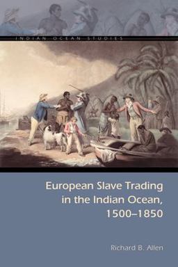 European Slave Trading in the Indian Ocean, 1500-1850  9780821421079 Front Cover