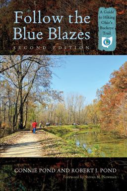 Follow the Blue Blazes A Guide to Hiking Ohio's Buckeye Trail 2nd 9780821421215 Front Cover