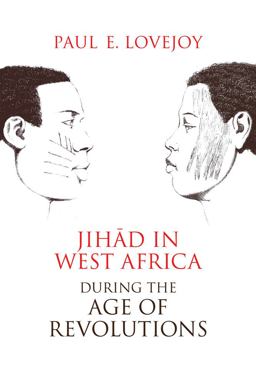 Jihād in West Africa During the Age of Revolutions