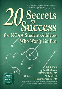 20 Secrets to Success for NCAA Student-Athletes Who Won't Go Pro  9780821422953 Front Cover