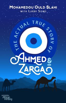 Actual True Story of Ahmed and Zarga  9780821424384 Front Cover