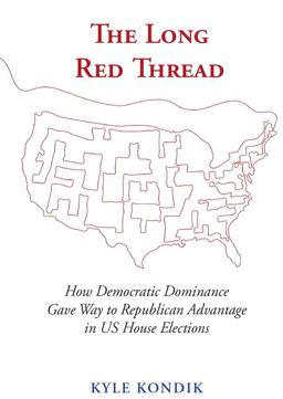 Long Red Thread How Democratic Dominance Gave Way to Republican Advantage in US House Elections  9780821424421 Front Cover