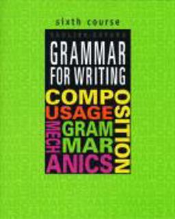 Grammar for Writing, Sixth Course  9780821503119 Front Cover
