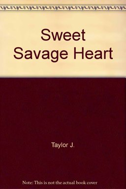 Sweet Savage Heart