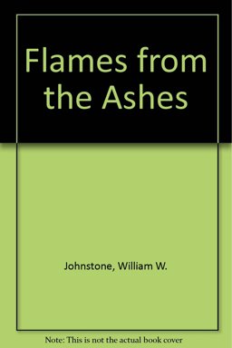 Flames from the Ashes