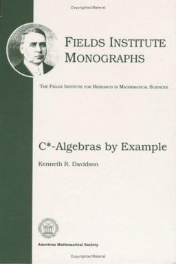 C*-Algebras by Example  9780821805992 Front Cover