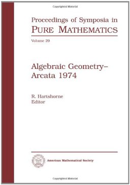 Algebraic Geometry - Arcata 1974 Algebraic Geometry - Arcata 1974