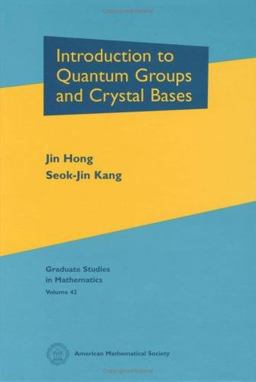 Introduction to Quantum Groups and Crystal Bases  9780821828748 Front Cover