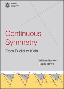 Continuous Symmetry: from Euclid to Klein From Euclid to Klein  9780821839003 Front Cover