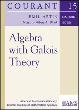 Algebra with Galois Theory  9780821841297 Front Cover