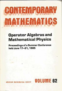 Operator Algebras and Mathematical Physics
