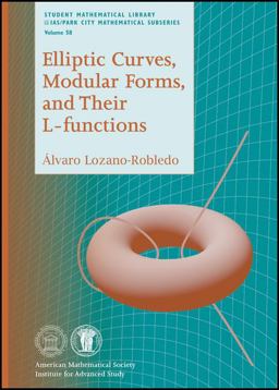 Elliptic Curves, Modular Forms and Their L-Functions  9780821852422 Front Cover