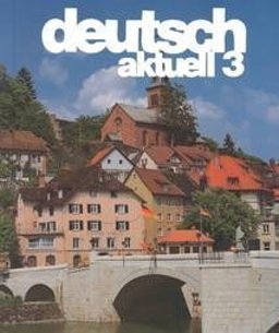 Deutsch Aktuell 3 1st 9780821909607 Front Cover