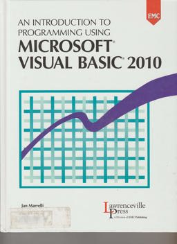 An Introduction to Programming Using Microsoft Visual Basic 2010