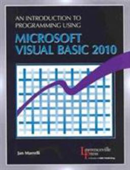An Introduction to Programming Using Microsoft Visual Basic 2010