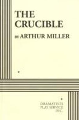 Crucible A Play in Four Acts  9780822202554 Front Cover