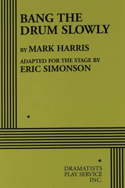 Bang the Drum Slowly