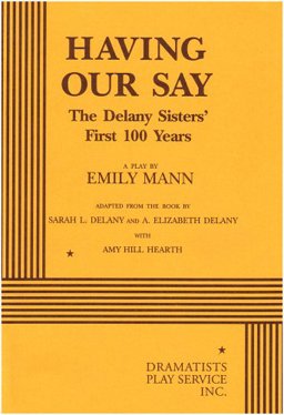 Having Our Say The Delany Sisters' First 100 Years  9780822215028 Front Cover