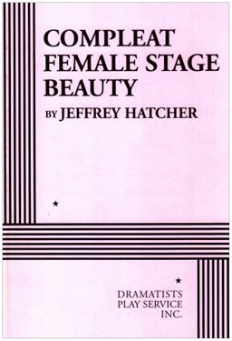 Compleat Female Stage Beauty  9780822221494 Front Cover