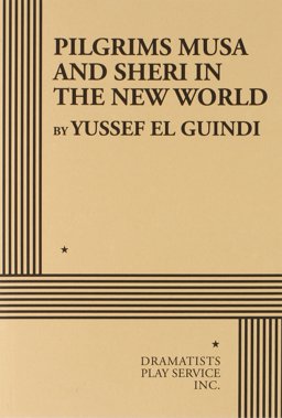 Pilgrims Musa and Sheri in the New World:  9780822231752 Front Cover