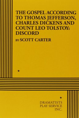 The Gospel According to Thomas Jefferson, Charles Dickens and Count Leo Tolstoy