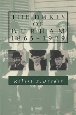 Dukes of Durham, 1865-1929  9780822307433 Front Cover