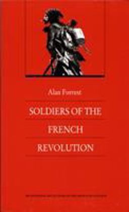 Soldiers of the French Revolution  9780822309352 Front Cover