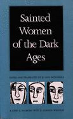 Sainted Women of the Dark Ages  9780822312161 Front Cover