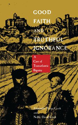Good Faith and Truthful Ignorance A Case of Transatlantic Bigamy  9780822312222 Front Cover