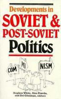 Developments in Soviet and Post-Soviet Politics