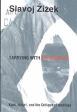 Tarrying with the Negative Kant, Hegel, and the Critique of Ideology  9780822313953 Front Cover