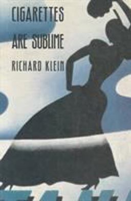 Cigarettes Are Sublime