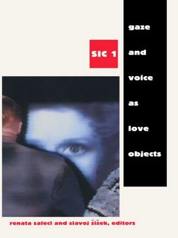 Gaze and Voice As Love Objects Sic 1  9780822318132 Front Cover