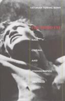 Third Eye Race, Cinema, and Ethnographic Spectacle  9780822318408 Front Cover