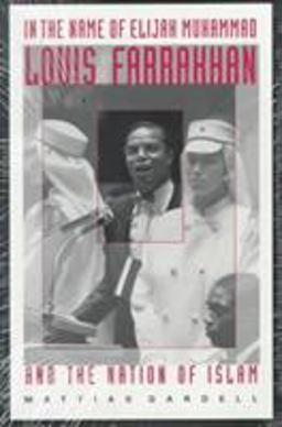 In the Name of Elijah Muhammad Louis Farrakhan and the Nation of Islam  9780822318453 Front Cover