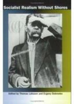 Socialist Realism Without Shores  9780822319412 Front Cover