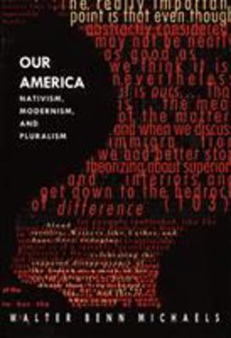 Our America Nativism, Modernism, and Pluralism  9780822320647 Front Cover