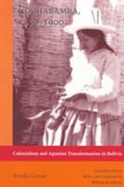 Cochabamba, 1550-1900 Colonialism and Agrarian Transformation in Bolivia 2nd 9780822320883 Front Cover